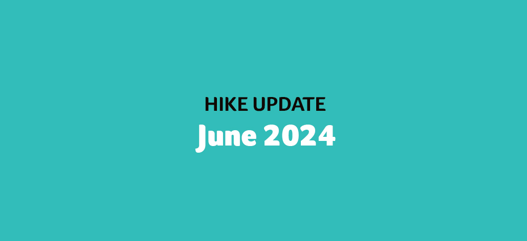 Hike Update: June 2024