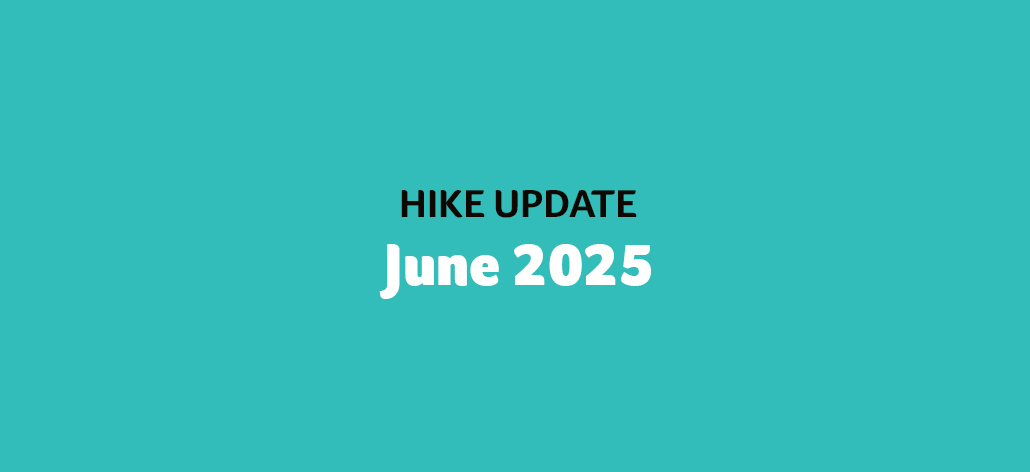 Hike Update: June 2025